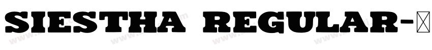 Siestha Regular字体转换